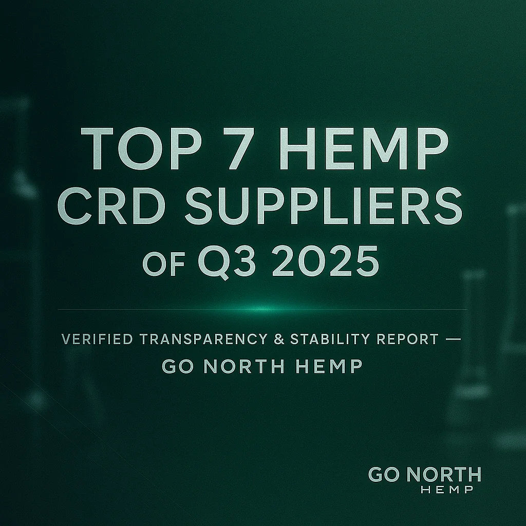 Top 7 Hemp CRD Suppliers (Q3 2025) and How They Actually Stack Up